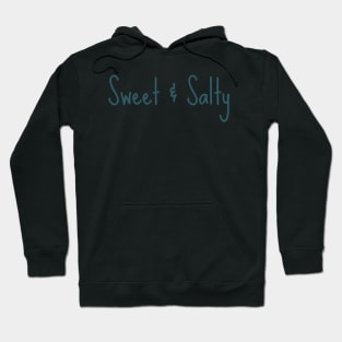 Fun cute Sweet and Salty Hoodie